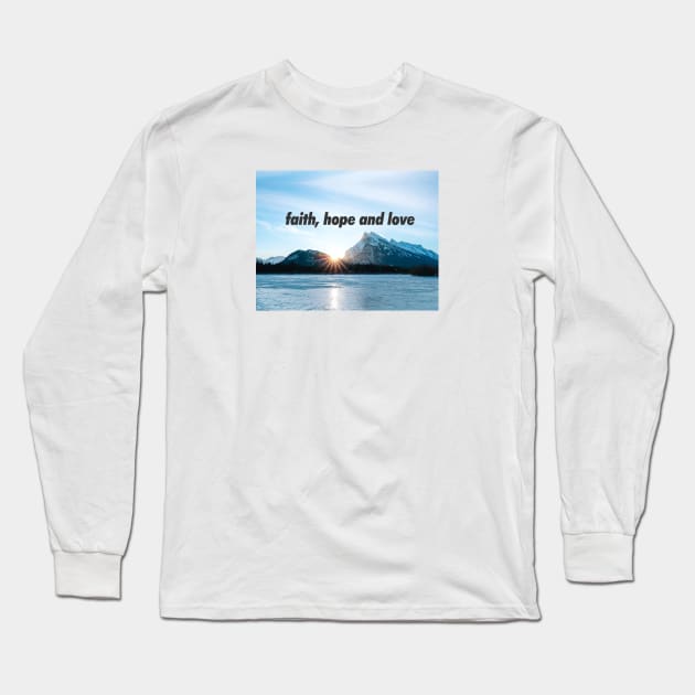 Faith, hope and love Long Sleeve T-Shirt by hsf
